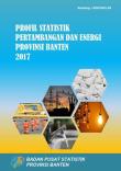 Profil Statistik Pertambangan Dan Energi Provinsi Banten 2017