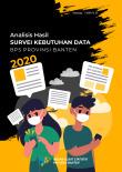 Analysis For The Results Of Data Requirement Survey  In BPS-Statistics Of Banten Province 2020