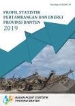 Profil Statistik Pertambangan Dan Energi Provinsi Banten 2019