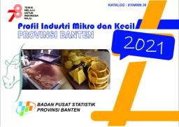 Profil Industri Mikro Dan Kecil Provinsi Banten 2021